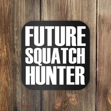 Future Squatch Hunter Coaster