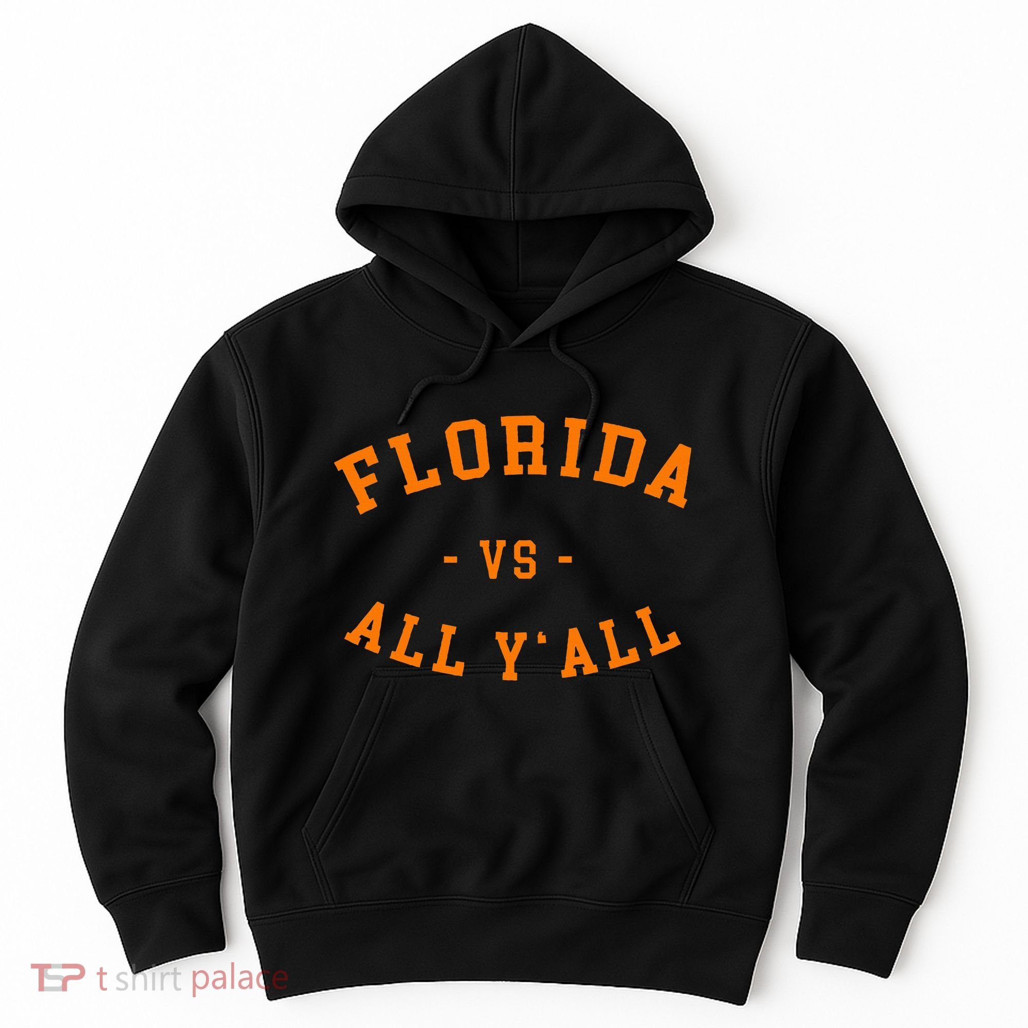 Florida Vs All YAll Represent The Gator State Hoodie