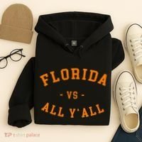 Florida Vs All YAll Represent The Gator State Hoodie thumb 4