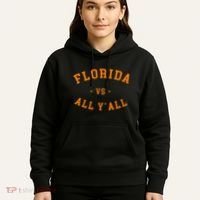 Florida Vs All YAll Represent The Gator State Hoodie thumb 5