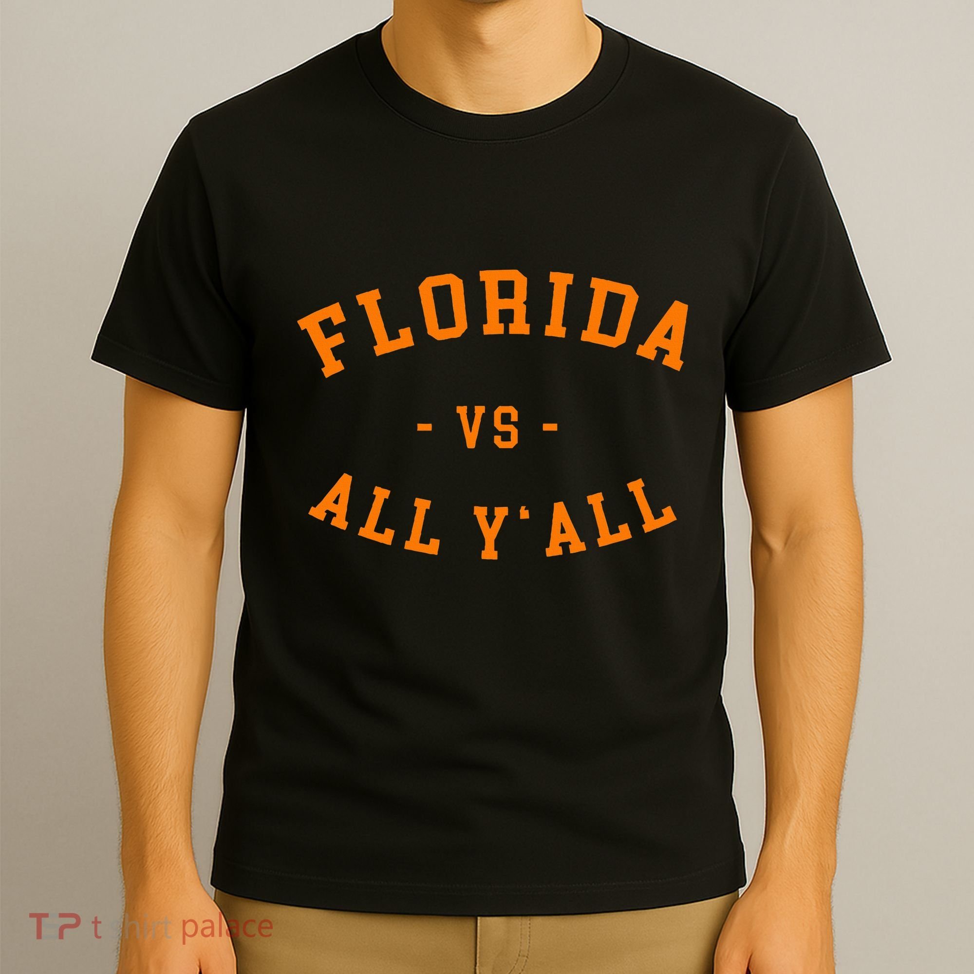 Florida Vs All YAll Represent The Gator State T-Shirt