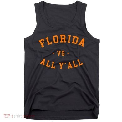 Florida Vs All YAll Represent The Gator State Tank Top