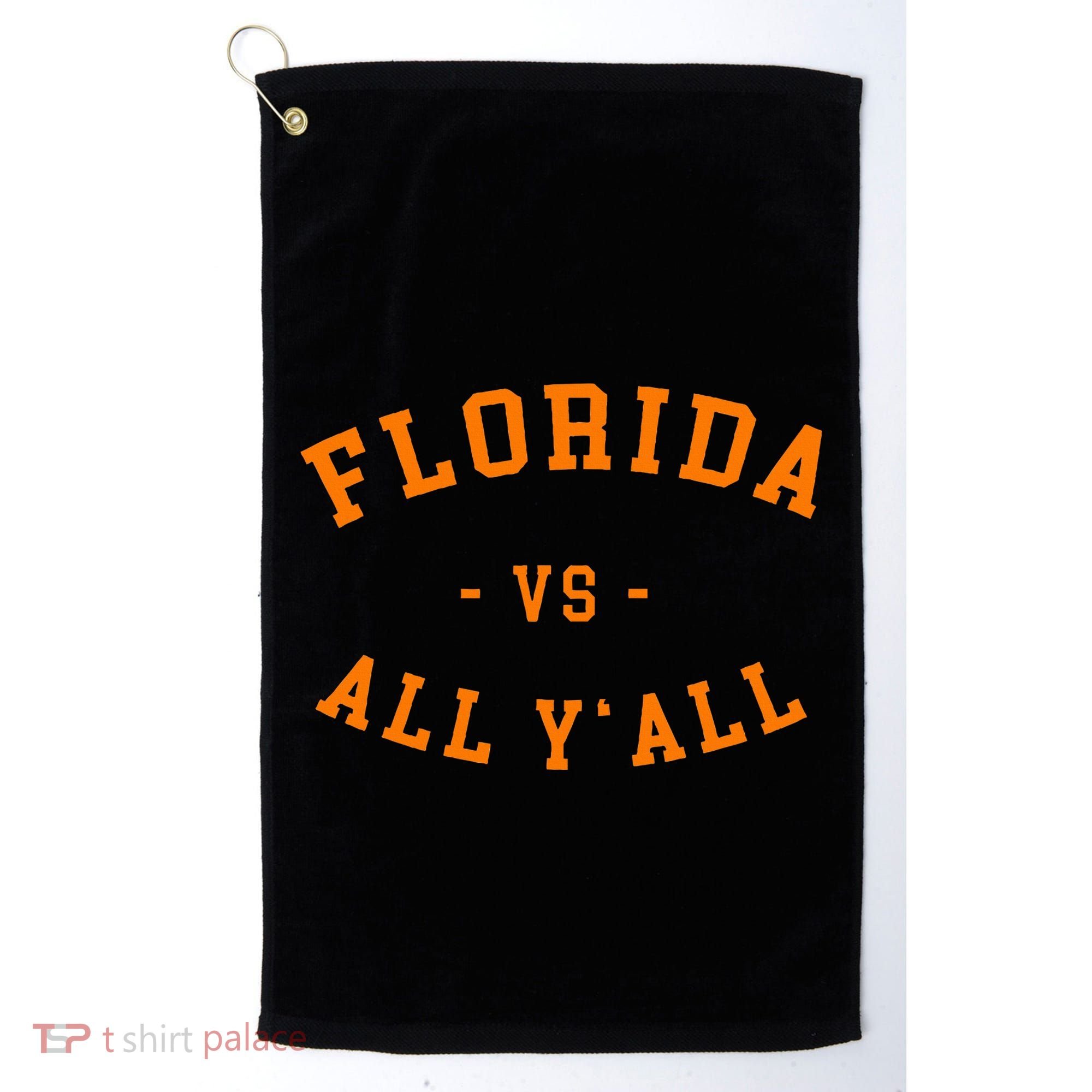 Florida Vs All YAll Represent The Gator State Golf Towel