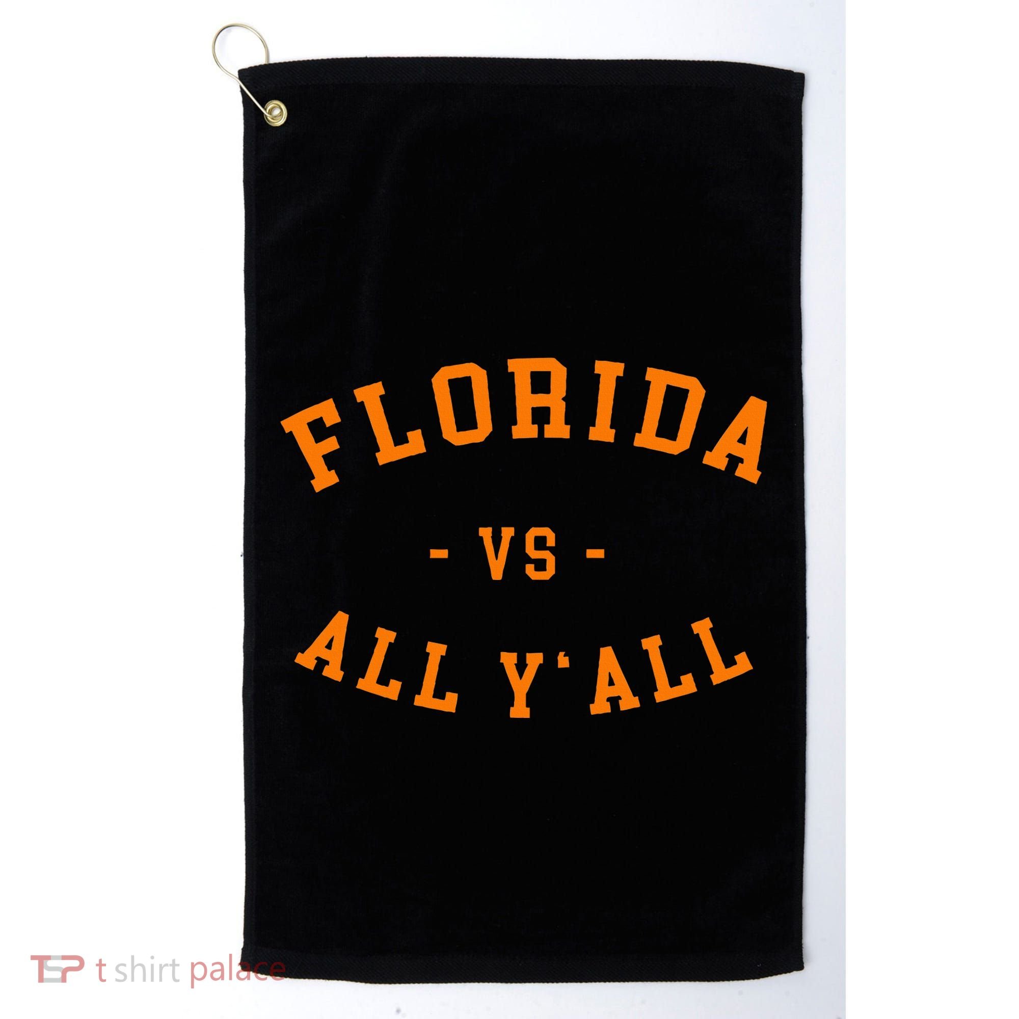 Florida Vs All YAll Represent The Gator State Golf Towel