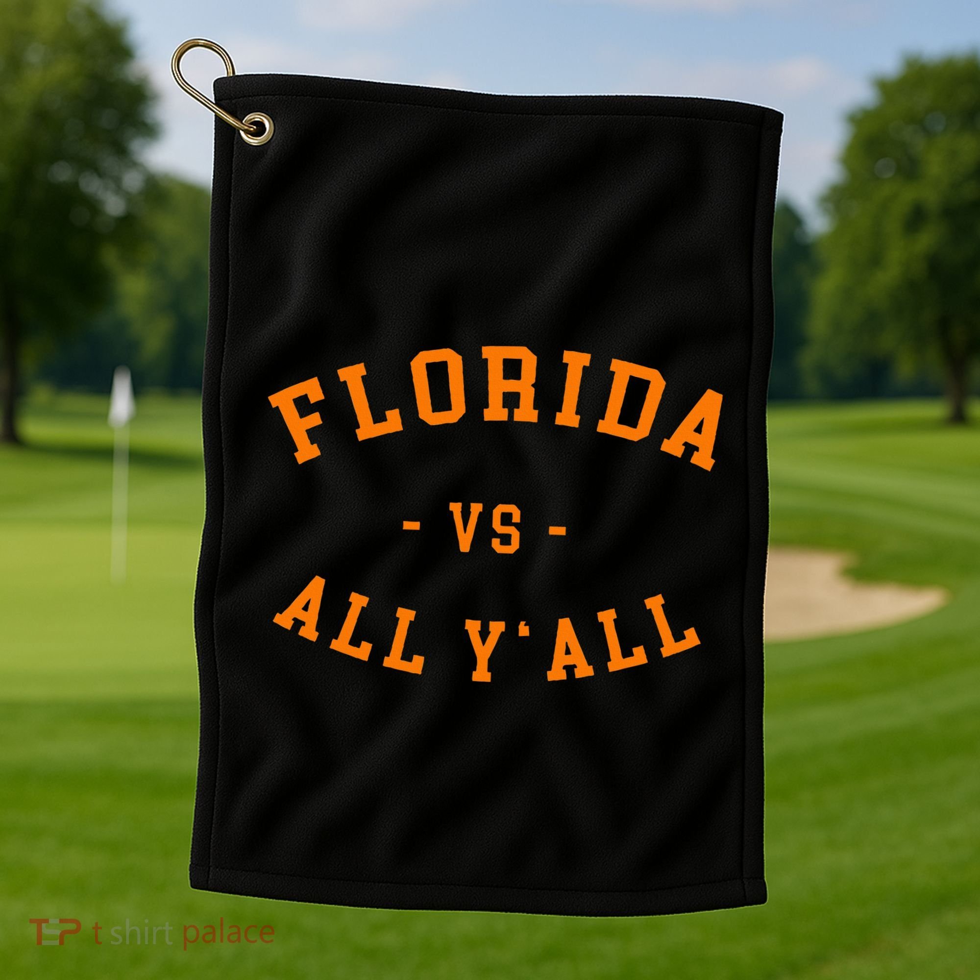 Florida Vs All YAll Represent The Gator State Golf Towel