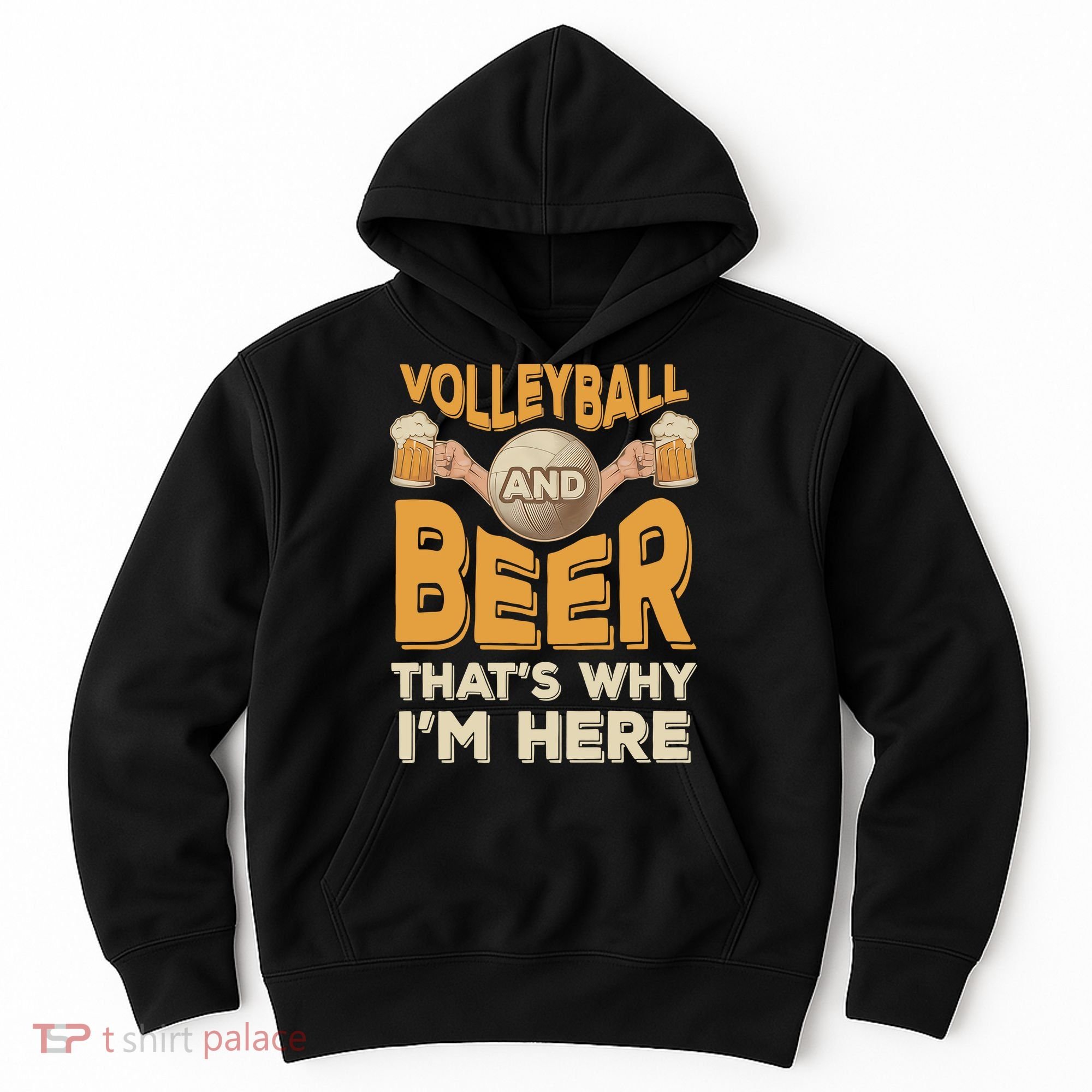 Funny Volleyball And Beer That's Why I'm Here For Volleyball Player Hoodie
