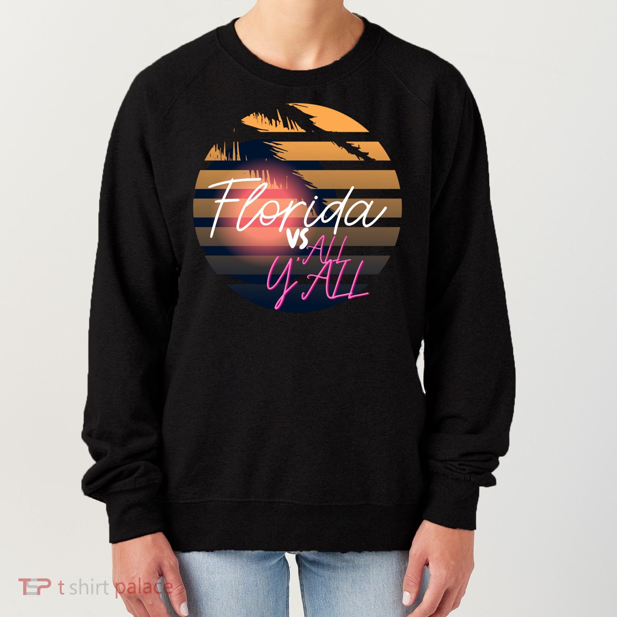 Florida Vs All Y'all - Represent The Gator State Funny Gift Women's Sweatshirt