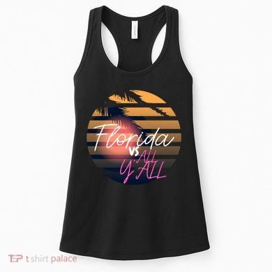 Florida Vs All Y'all - Represent The Gator State Funny Gift Women's Tank Top
