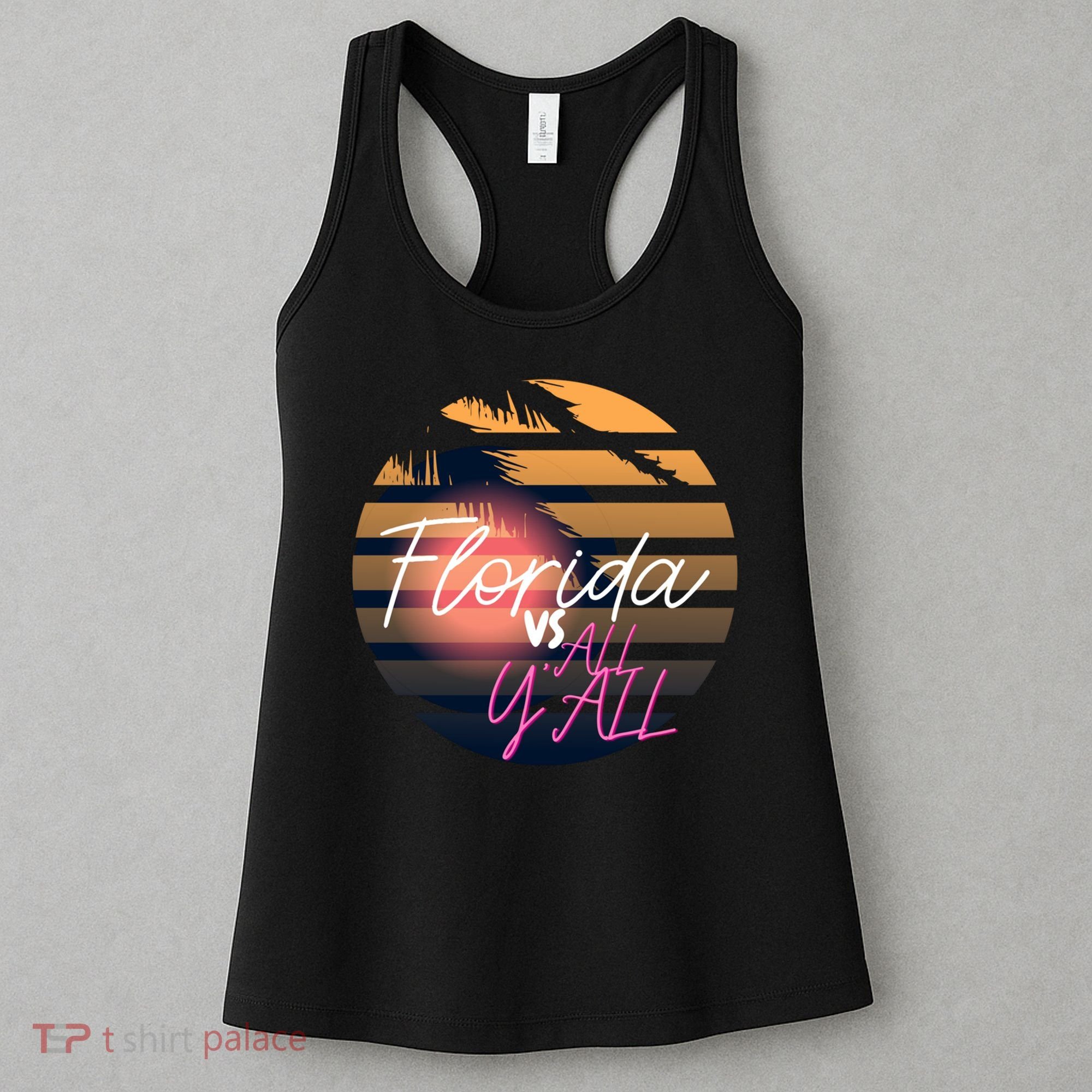 Florida Vs All Y'all - Represent The Gator State Funny Gift Women's Tank Top