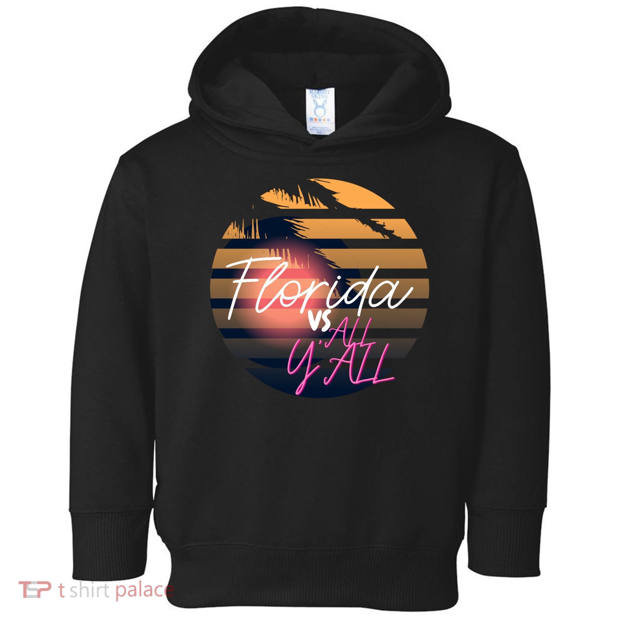 Florida Vs All Y'all - Represent The Gator State Funny Gift Toddler Hoodie