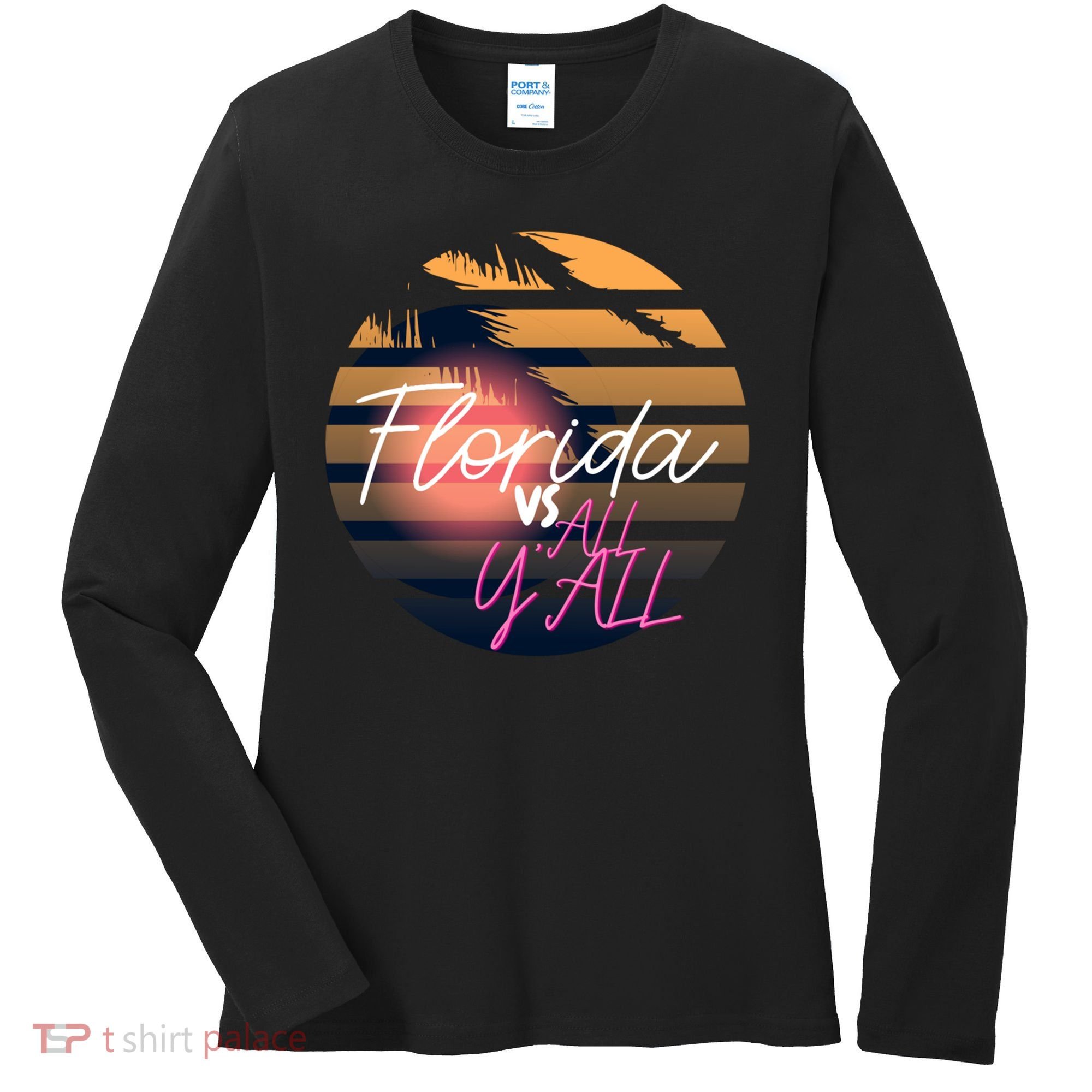 Florida Vs All Y'all - Represent The Gator State Funny Gift Women's Long Sleeve Shirt