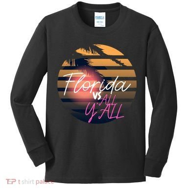 Florida Vs All Y'all - Represent The Gator State Funny Gift Kids Long Sleeve Shirt