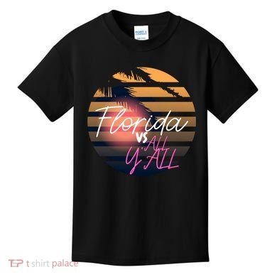Florida Vs All Y'all - Represent The Gator State Funny Gift Kids T-Shirt