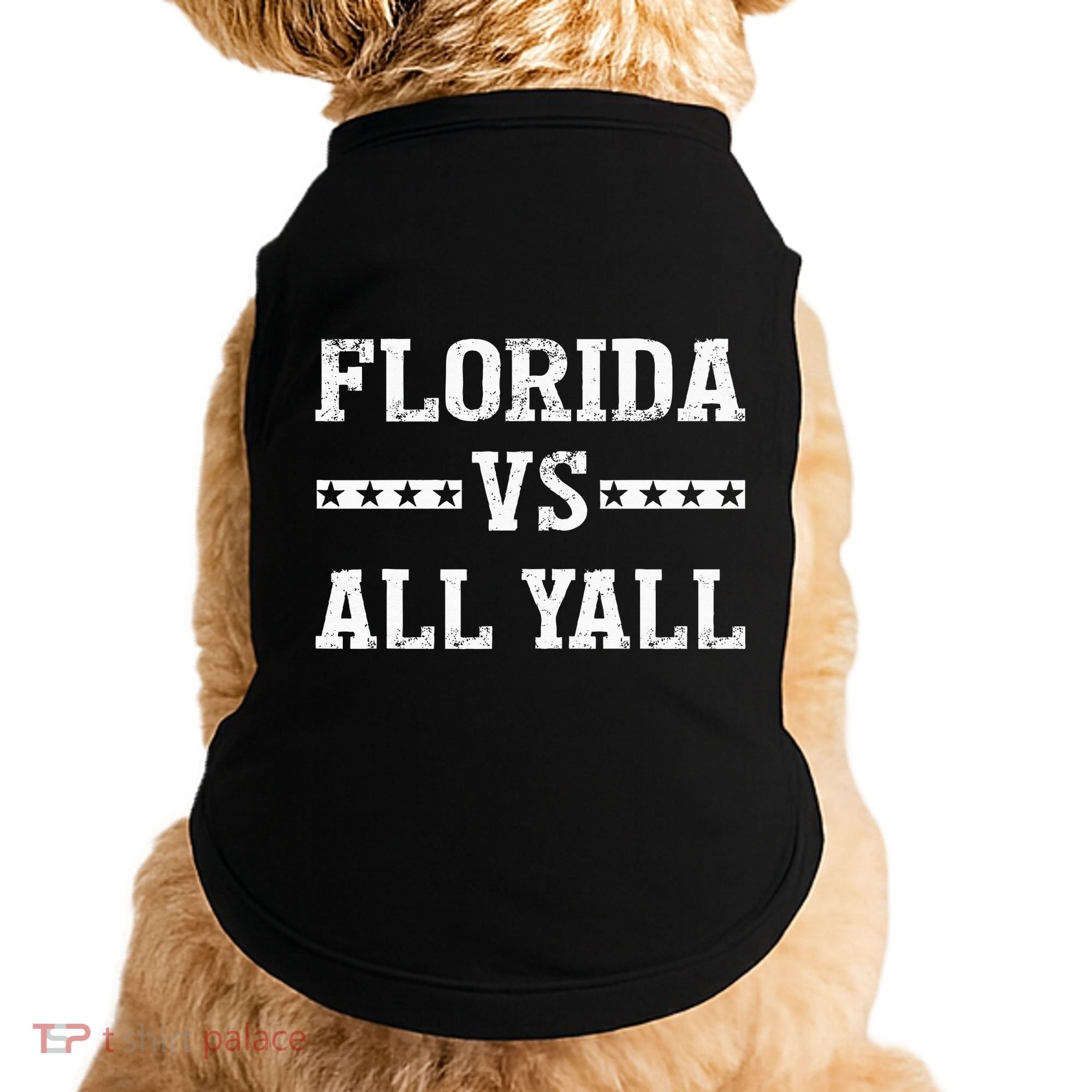 Florida Vs All Yall Represent The Gator State Doggie Tank