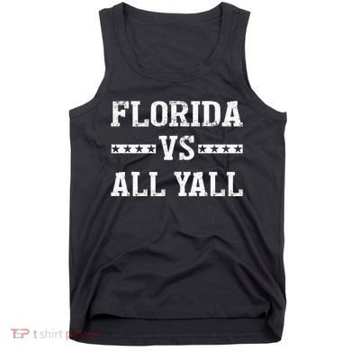 Florida Vs All Yall Represent The Gator State Tank Top