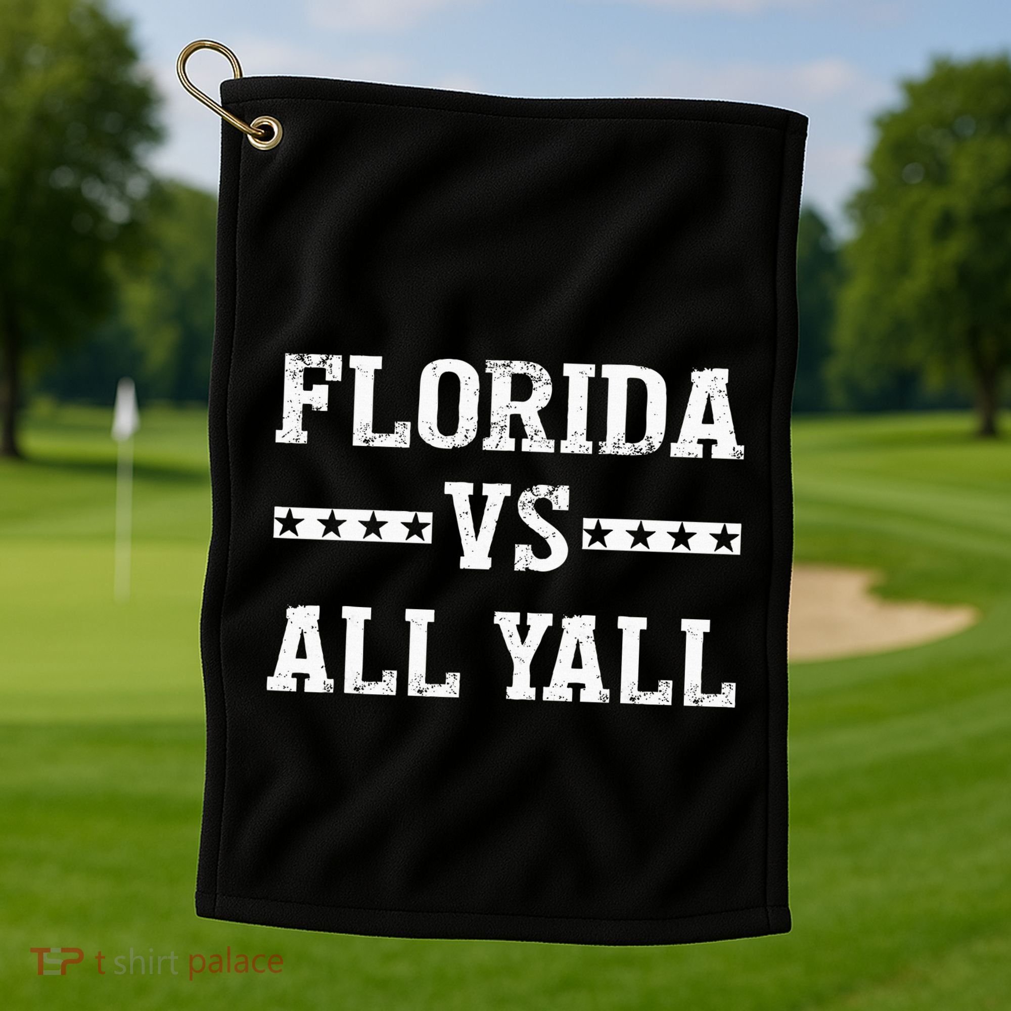 Florida Vs All Yall Represent The Gator State Golf Towel