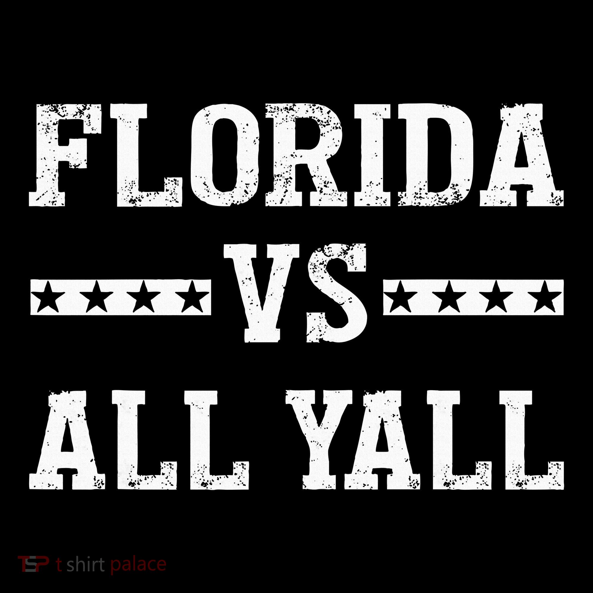 Florida Vs All Yall Represent The Gator State Toddler T-Shirt