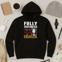 Fully Vaccinated By The Blood Of Jesus Hoodie thumb 3