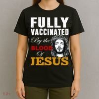 Fully Vaccinated By The Blood Of Jesus T-Shirt thumb 4