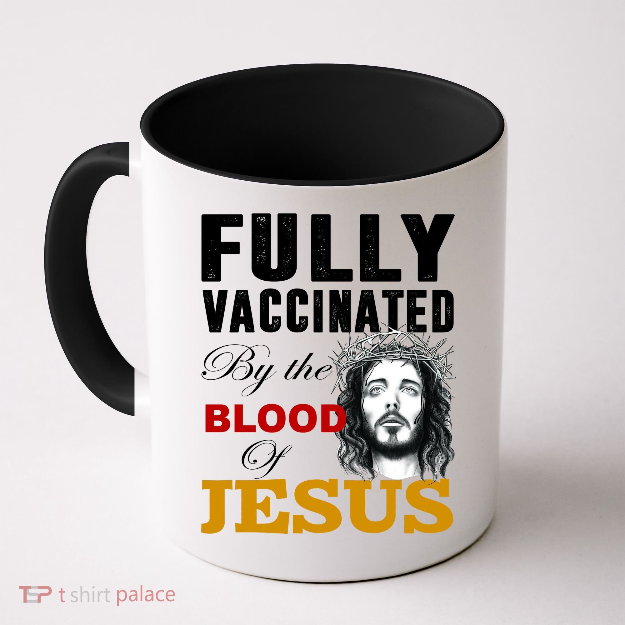 Fully Vaccinated By The Blood Of Jesus Coffee Mug