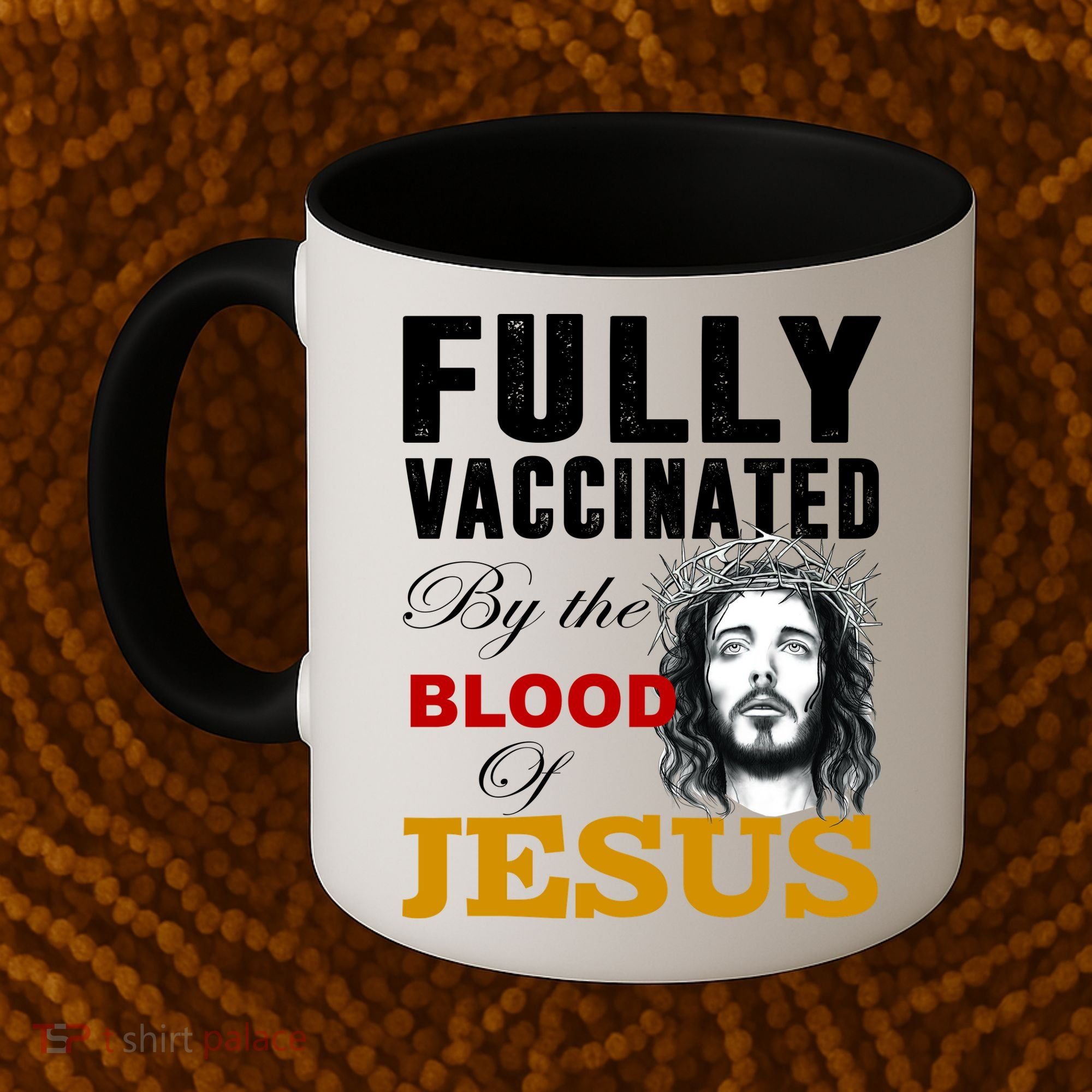Fully Vaccinated By The Blood Of Jesus Coffee Mug