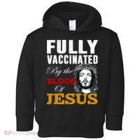 Fully Vaccinated By The Blood Of Jesus Toddler Hoodie thumb 0