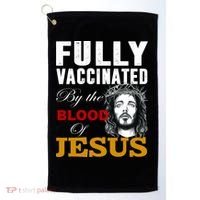 Fully Vaccinated By The Blood Of Jesus Golf Towel thumb 0