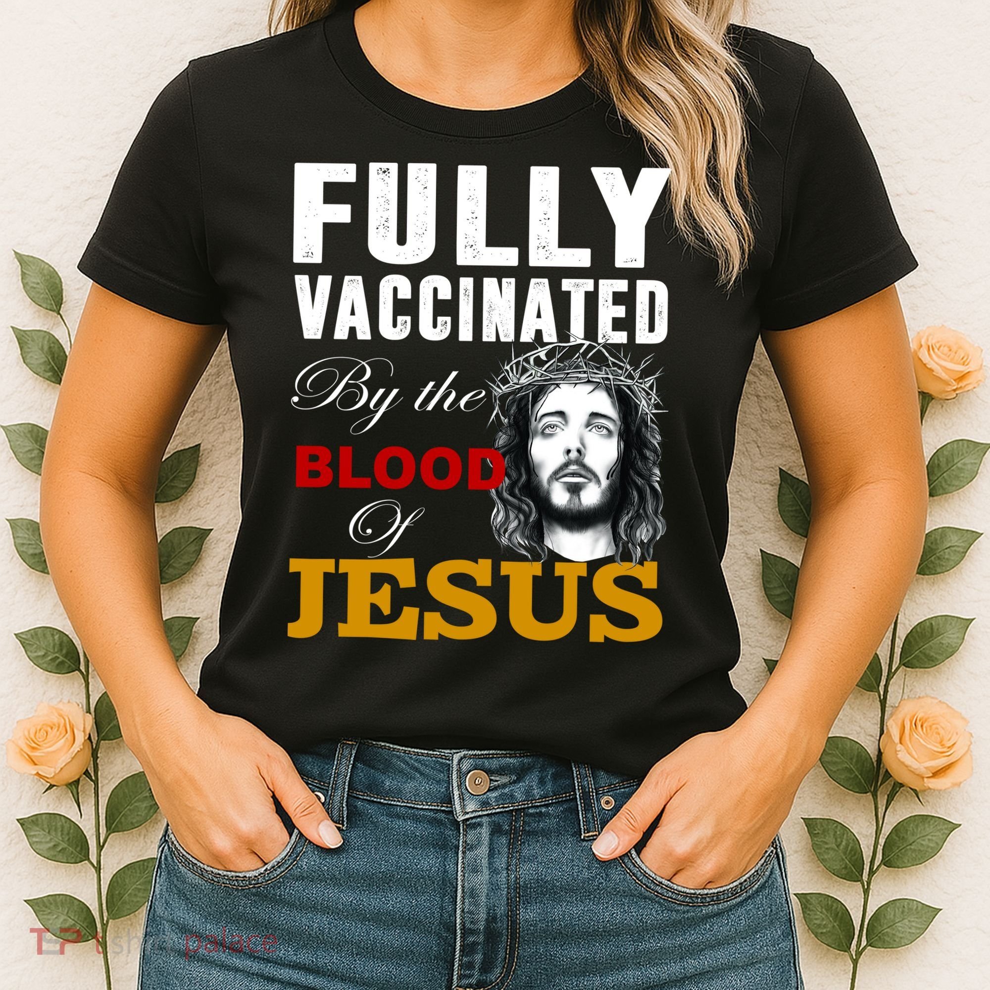 Fully Vaccinated By The Blood Of Jesus Women's T-Shirt