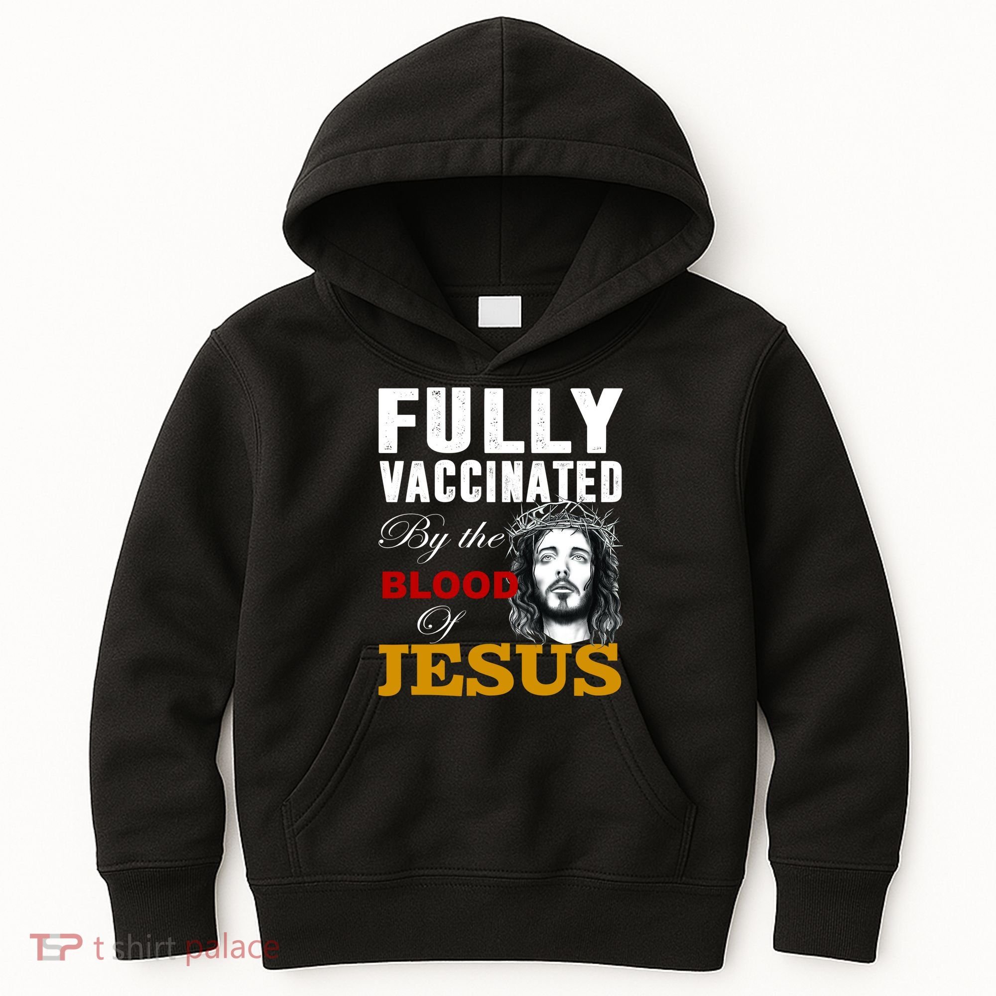 Fully Vaccinated By The Blood Of Jesus Kids Hoodie
