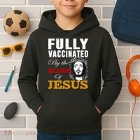 Fully Vaccinated By The Blood Of Jesus Kids Hoodie thumb 2
