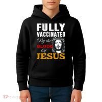 Fully Vaccinated By The Blood Of Jesus Kids Hoodie thumb 4