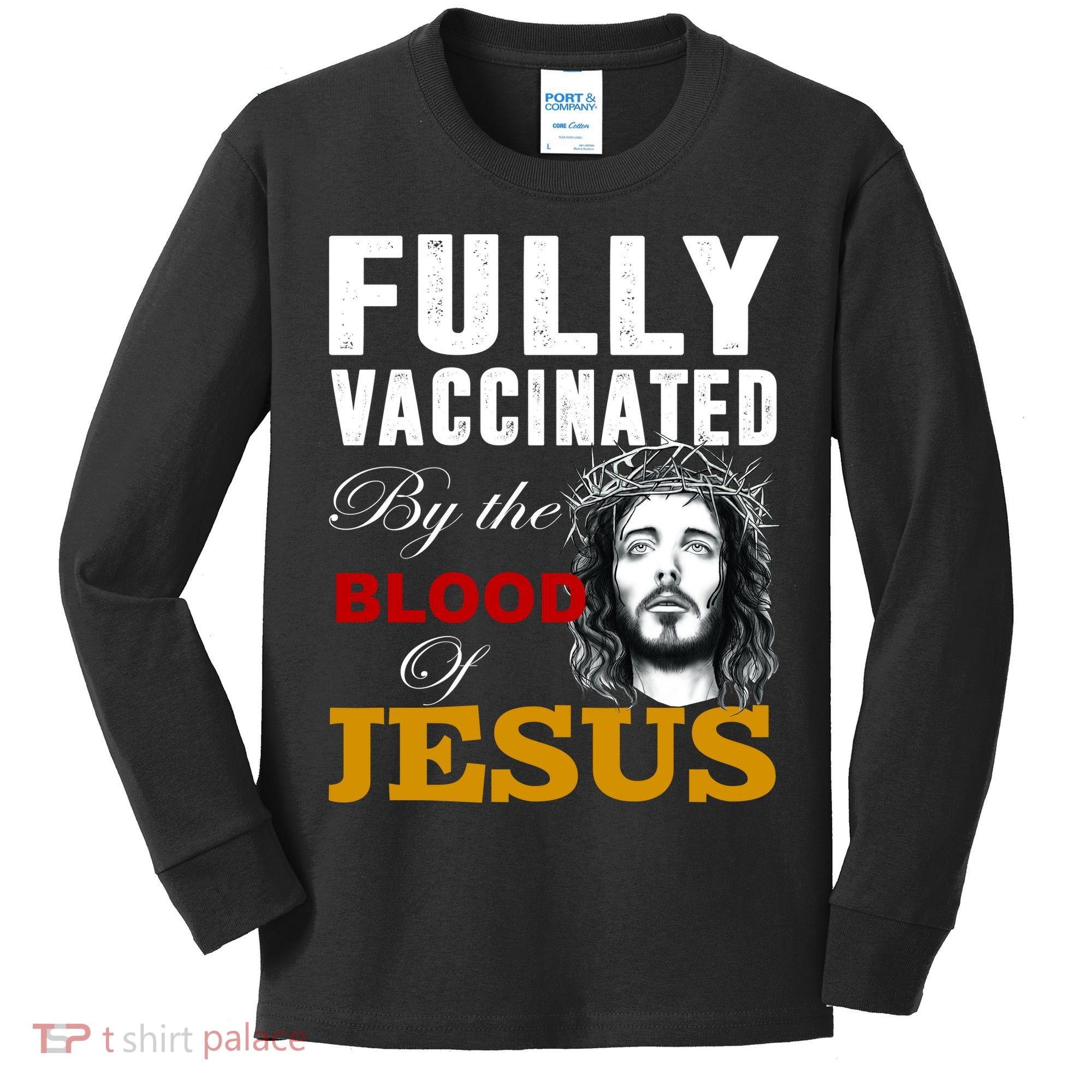 Fully Vaccinated By The Blood Of Jesus Kids Long Sleeve Shirt