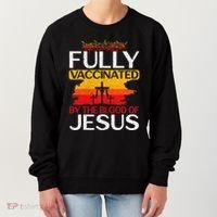 Fully Vaccinated By The Blood Of Jesus Gift For A For Jesus Women's Sweatshirt thumb 0