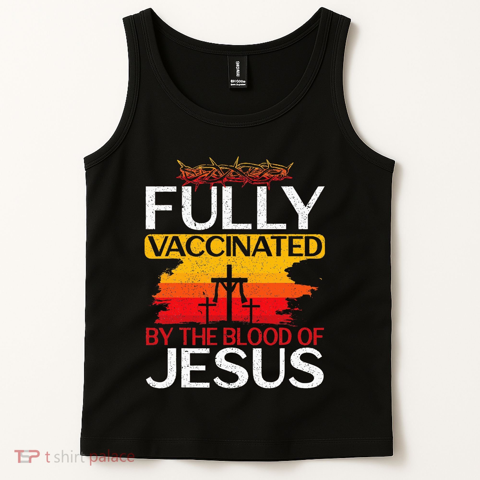 Fully Vaccinated By The Blood Of Jesus Gift For A For Jesus Tank Top