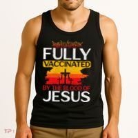Fully Vaccinated By The Blood Of Jesus Gift For A For Jesus Tank Top thumb 3