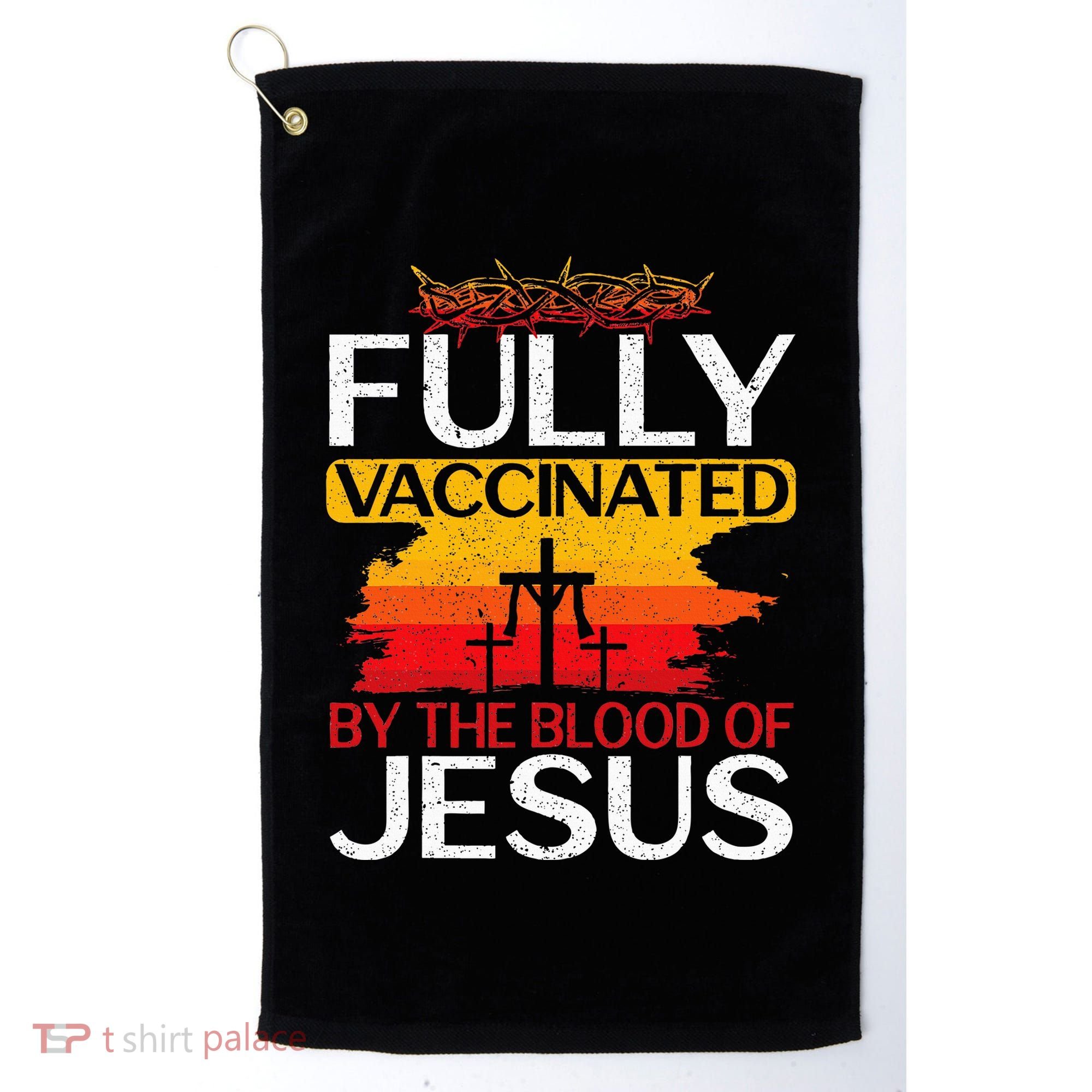 Fully Vaccinated By The Blood Of Jesus Gift For A For Jesus Golf Towel