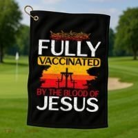 Fully Vaccinated By The Blood Of Jesus Gift For A For Jesus Golf Towel thumb 1