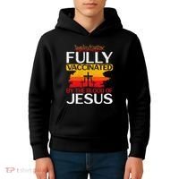 Fully Vaccinated By The Blood Of Jesus Gift For A For Jesus Kids Hoodie thumb 4