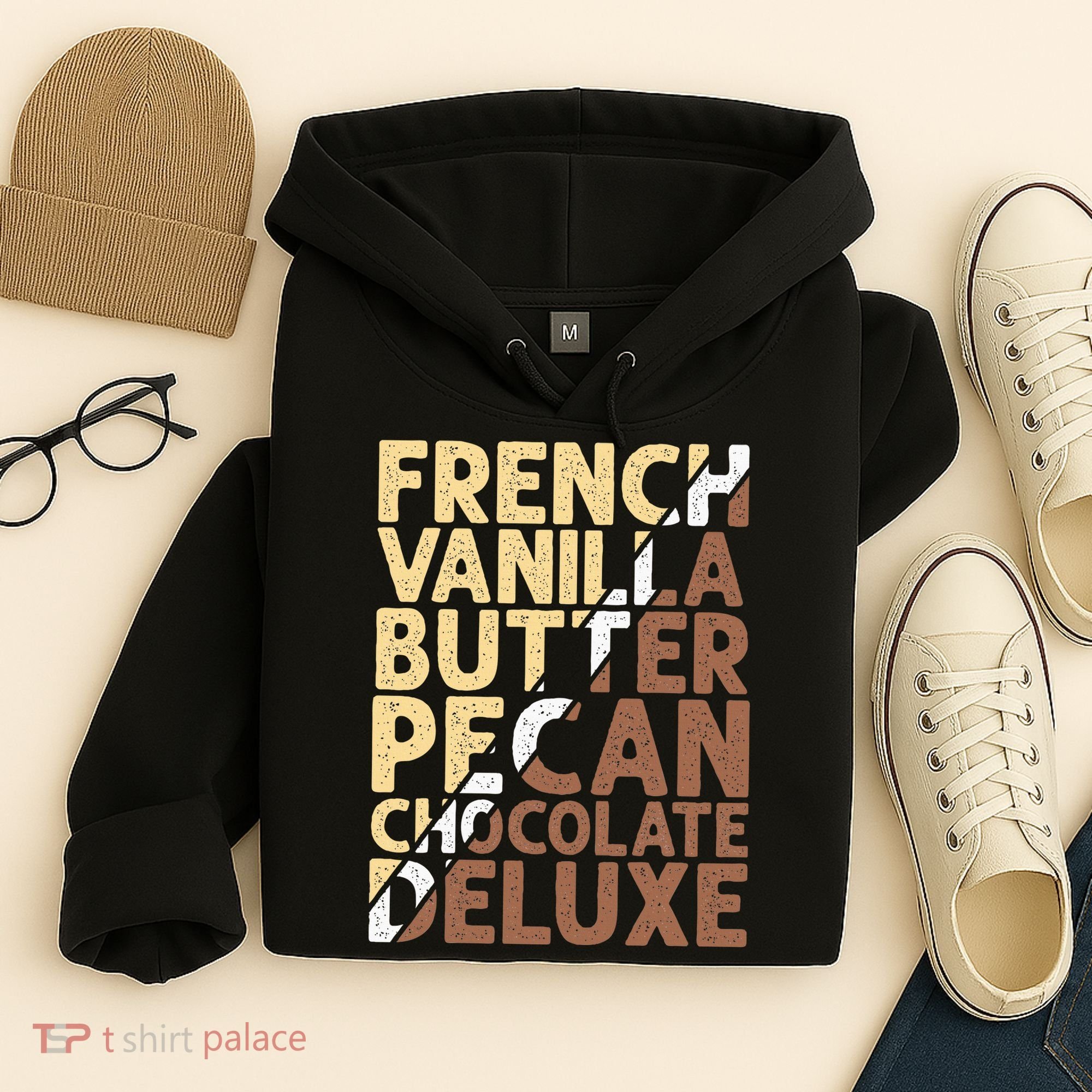 French Vanilla Butter Pecan Chocolate Deluxe Hoodie