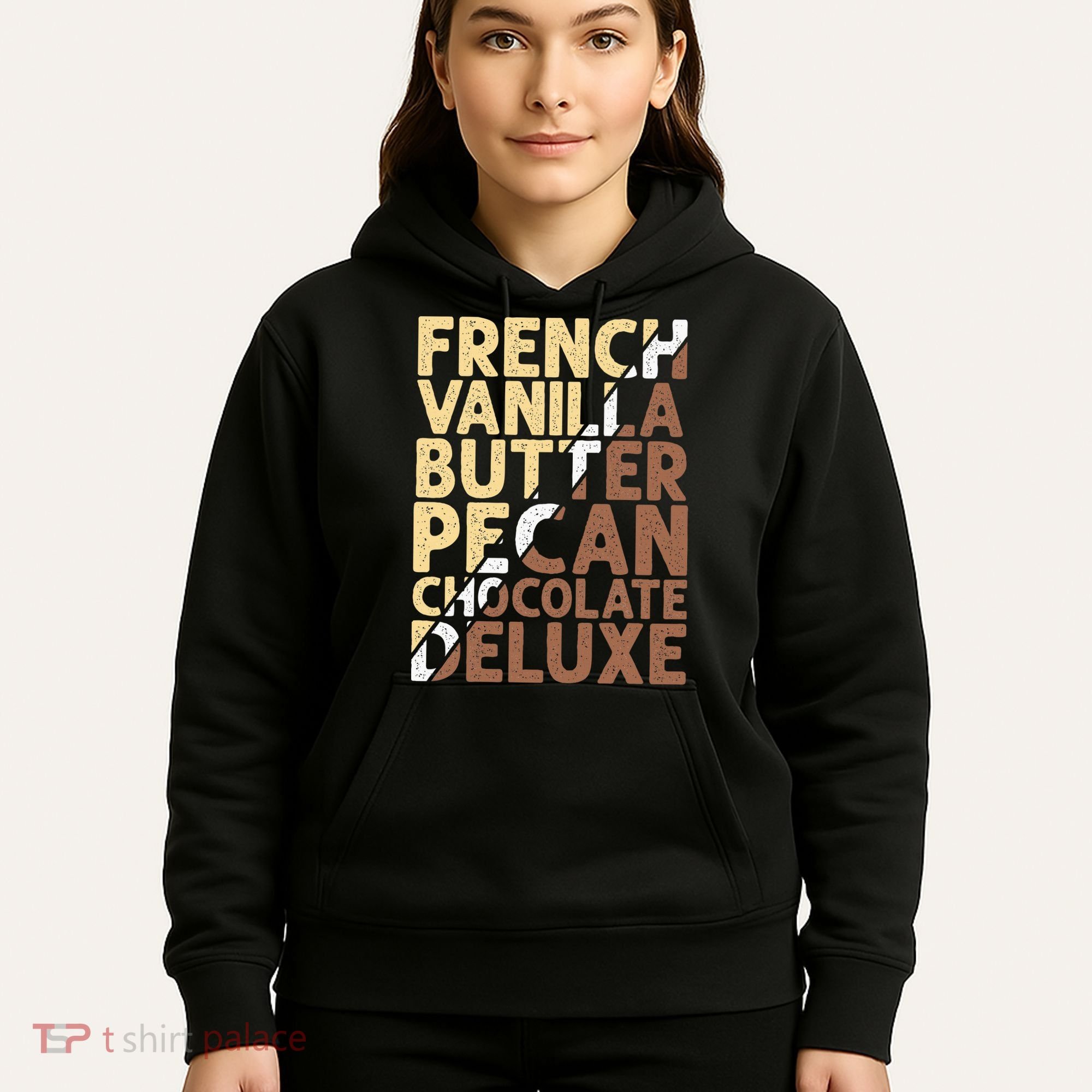 French Vanilla Butter Pecan Chocolate Deluxe Hoodie