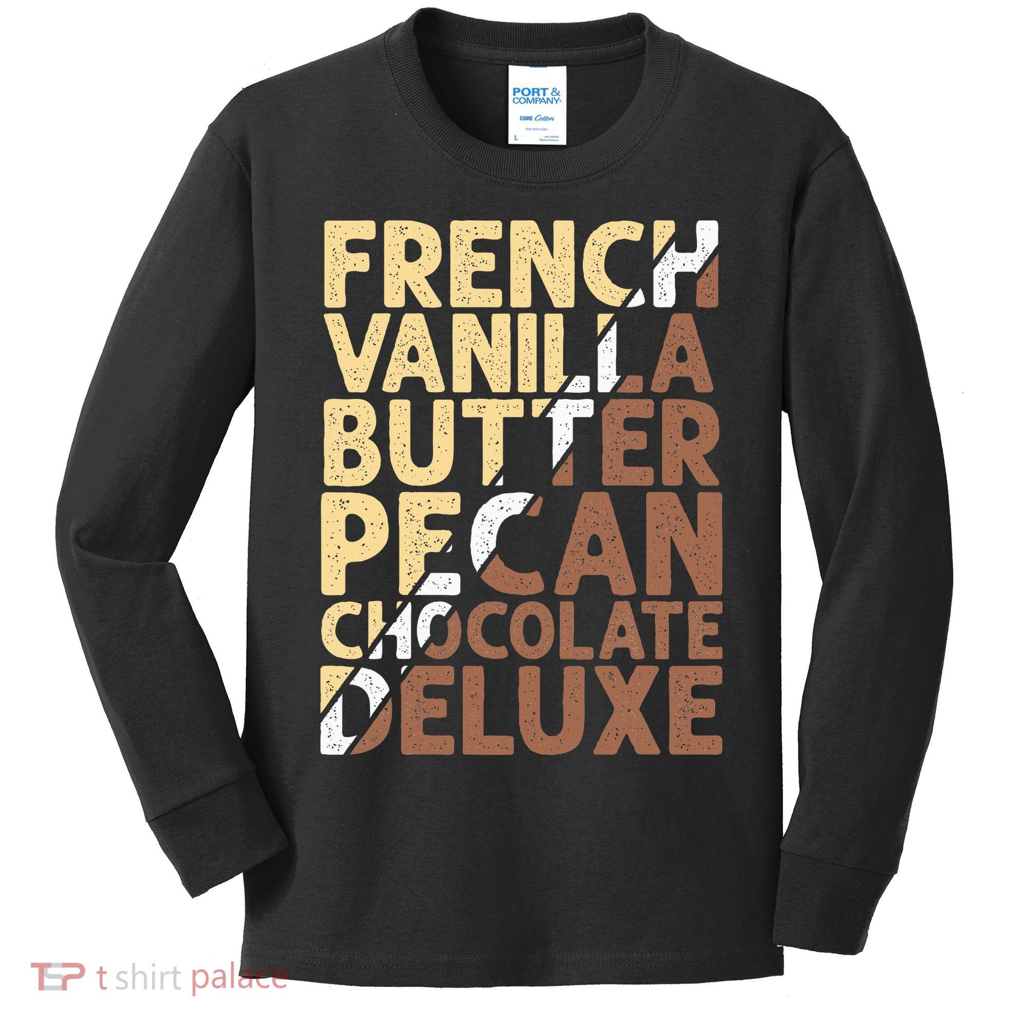 French Vanilla Butter Pecan Chocolate Deluxe Kids Long Sleeve Shirt