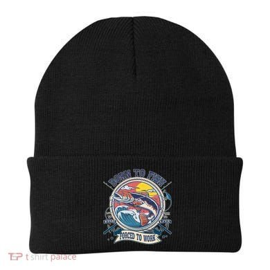 Funny Vintage Born To Fish Force To Work Beanie