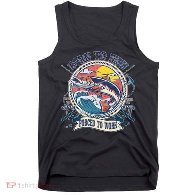 Funny Vintage Born To Fish Force To Work Tank Top
