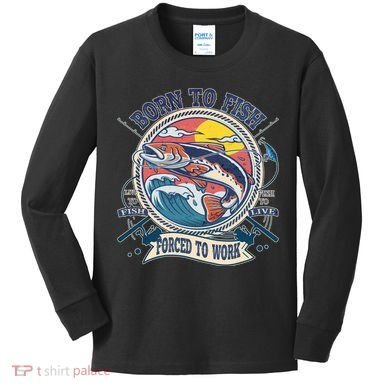 Funny Vintage Born To Fish Force To Work Kids Long Sleeve Shirt