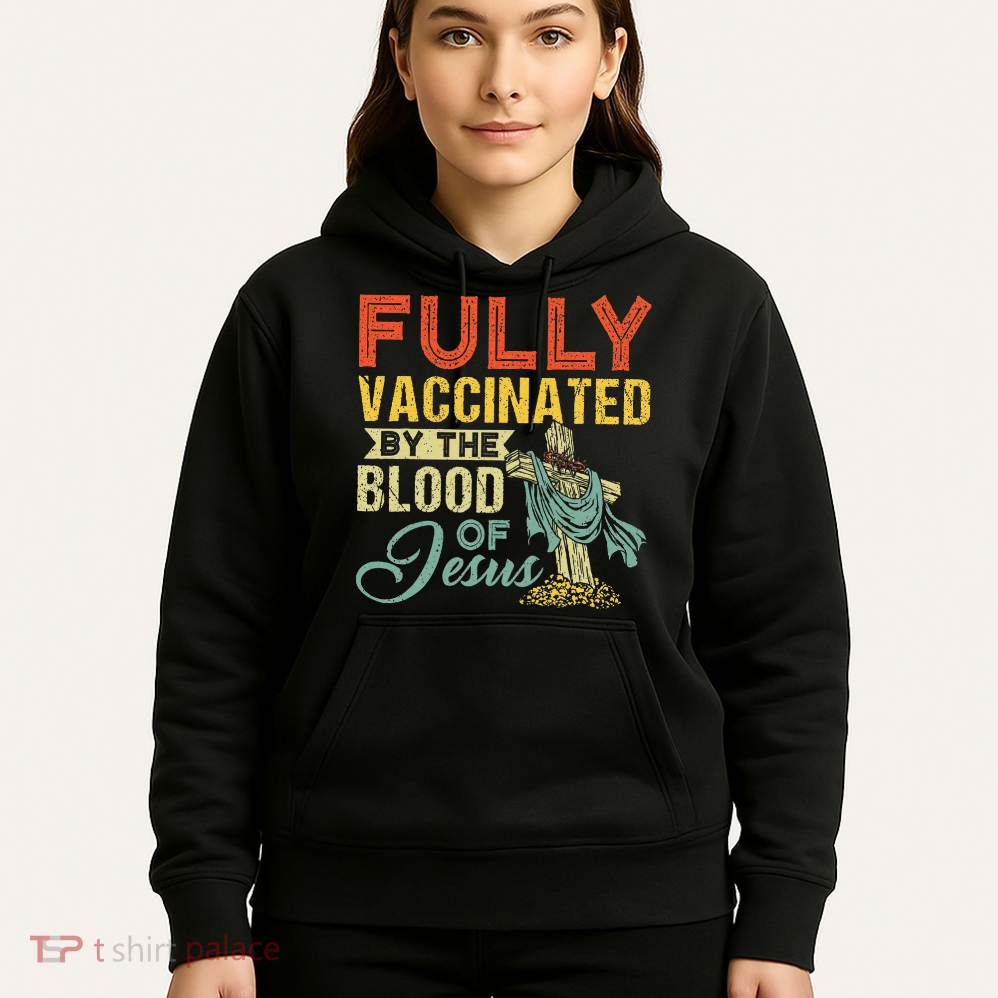 Fully Vaccinated By The Blood Of Jesus Funny Christian Hoodie