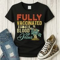 Fully Vaccinated By The Blood Of Jesus Funny Christian Women's T-Shirt thumb 3