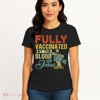 Fully Vaccinated By The Blood Of Jesus Funny Christian Women's T-Shirt thumb 4