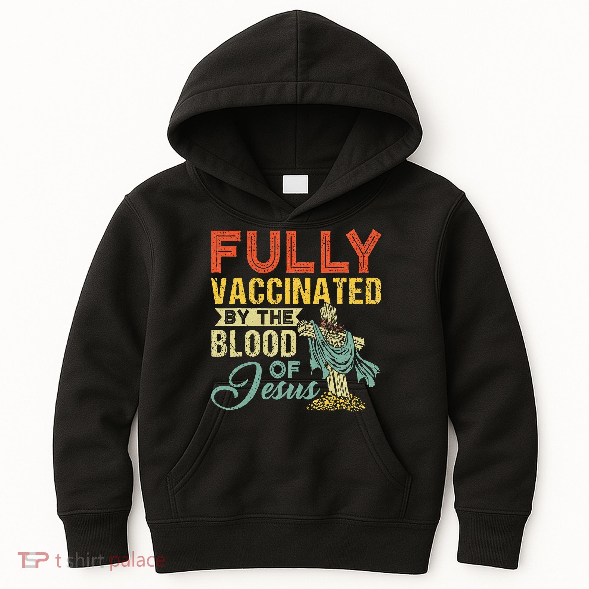 Fully Vaccinated By The Blood Of Jesus Funny Christian Kids Hoodie