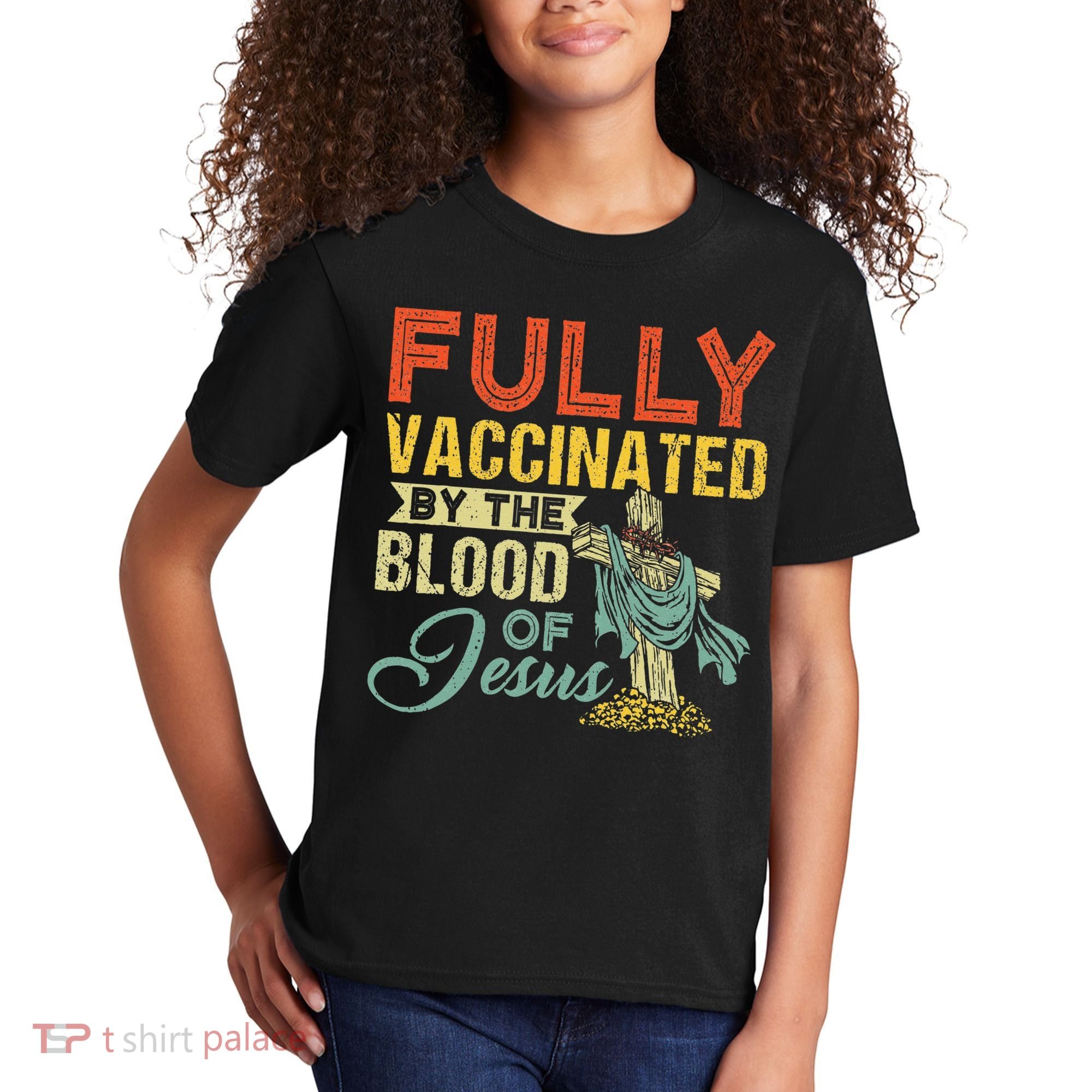 Fully Vaccinated By The Blood Of Jesus Funny Christian Kids T-Shirt