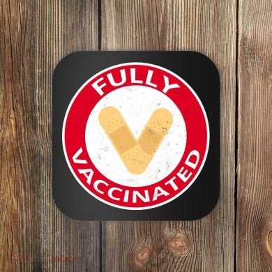 Fully Vaccinated Brandade Funny Pandemic Coaster
